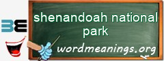 WordMeaning blackboard for shenandoah national park
